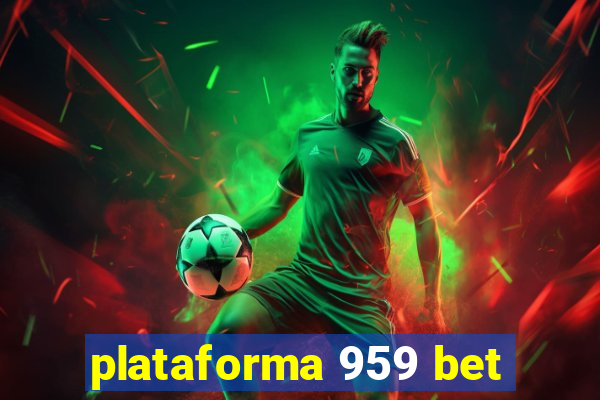 plataforma 959 bet